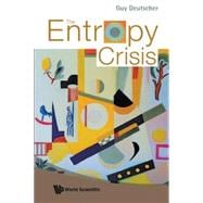 The Entropy Crisis