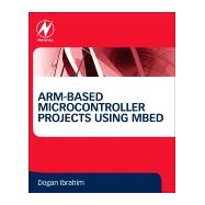 Arm-based Microcontroller Projects Using Mbed
