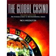 The Global Casino An Introduction to Environmental Issues