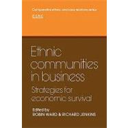 Ethnic Communities in Business: Strategies for economic survival