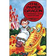 The Paper Dragon; A Raggedy Ann Adventure