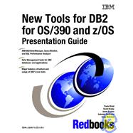 New Tools for DB2 for Os/390 and Z/OS Presentation Guide