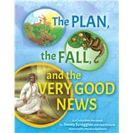 The Plan, the Fall, and the Very Good News A 3 Circles Bible Storybook