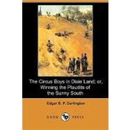The Circus Boys in Dixie Land; Or, Winning the Plaudits of the Sunny South