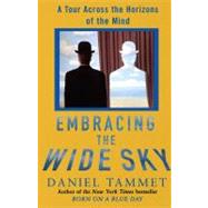 Embracing the Wide Sky : A Tour Across the Horizons of the Mind,9781416569695