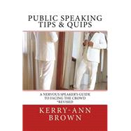 Public Speaking Tips & Quips