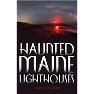 Haunted Maine Lighthouses