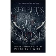Secrets of Skin and Stone
