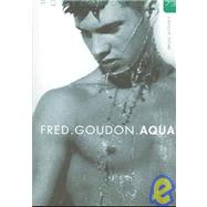 Fred Goudon: Aqua