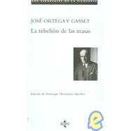 La Rebelion De Las Masas / The Revolt of the Masses
