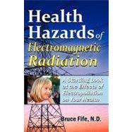 Health Hazards of Electromagnetic Radiation