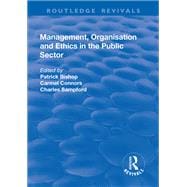 Management, Organisation, and Ethics in the Public Sector