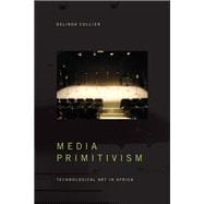 Media Primitivism