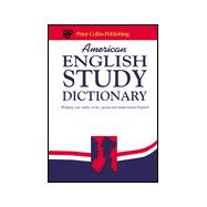 American English Study Dictionary : Helping You Study, Write, Speak and Understand English