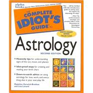 The Complete Idiot's Guide to Astrology, 2E