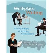 Workplace Writing Planning, Packaging, and Perfecting Communication