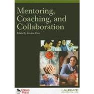 Mentoring, Coaching, and Collaboration: : Special Edition for Laureate Education, Inc : : Special Edition for Laureate Education, Inc