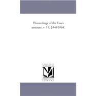 Proceedings of the Essex Institute V 1-6, 1848-1868