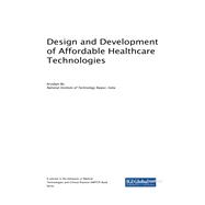 Design and Development of Affordable Healthcare Technologies