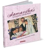 Samantha's Wedding Memories: A Scrapbook Of Gard And Cornelia's Wedding