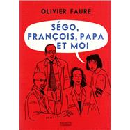 Ségo, François, papa et moi
