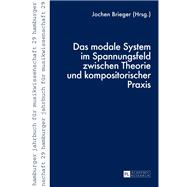 Das Modale System Im Spannungsfeld Zwischen Theorie Und Kompositorischer Praxis