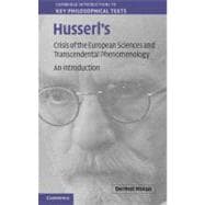 Husserl's Crisis of the European Sciences and Transcendental Phenomenology: An Introduction