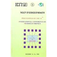 Proceedings of the Tenth International Conference on Microelectronics: Monastir-Tunisia, December 14-16, 1998