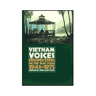 Vietnam Voices : Perspectives on the War Years, 1941-1982