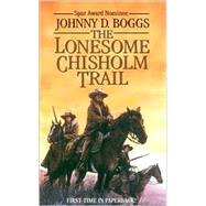 The Lonesome Chisholm Trail: A Western Story