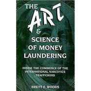 The Art & Science of Money Laundering