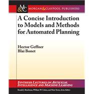 A Concise Introduction to Models and Methods for Automated Planning