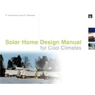 Solar Home Design Manual for Cool Climates