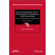 Electromagnetic Wave Propagation, Radiation, and Scattering: From Fundamentals to Applications