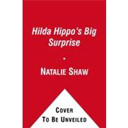 Hilda Hippo's Big Surprise!