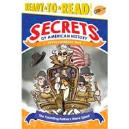 The Founding Fathers Were Spies! Revolutionary War (Ready-to-Read Level 3)