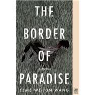 The Border of Paradise A Novel