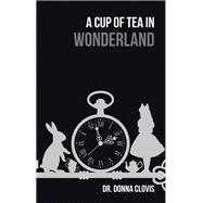 A Cup of Tea in Wonderland