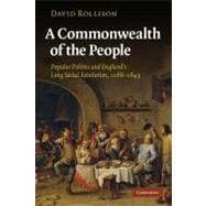 A Commonwealth of the People: Popular Politics and England's Long Social Revolution, 1066â€“1649