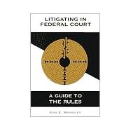 Litigating in Federal Court