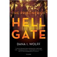 The Prisoner of Hell Gate A Novel