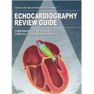 Echocardiography Review Guide: Companion to the Textbook of Clincal Echocardiography