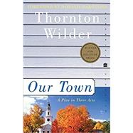 Kindle Book: Our Town: A Play in Three Acts (B0881RW7MR)