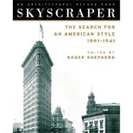 Skyscraper : The Search for an American Style, 1891-1941