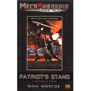 Mechwarrior: Dark Age #9: Patriot's Stand (A Battletech Novel)