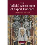 The Judicial Assessment of Expert Evidence