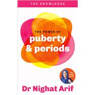 The Power of Puberty & Periods The pocket guide to female health from one of TV's best loved doctors