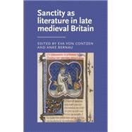 Sanctity as literature in late Medieval Britain