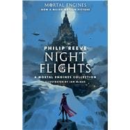 Night Flights: A Mortal Engines Collection