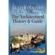 Ulster County, New York: The Architectural History & Guide